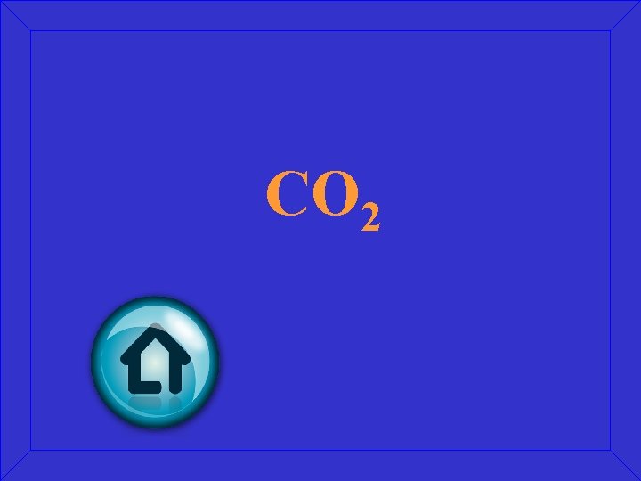 CO 2 