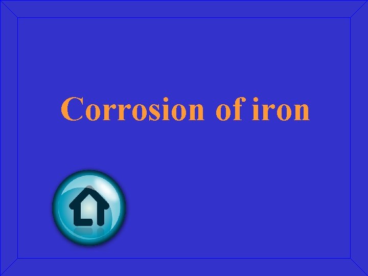 Corrosion of iron 