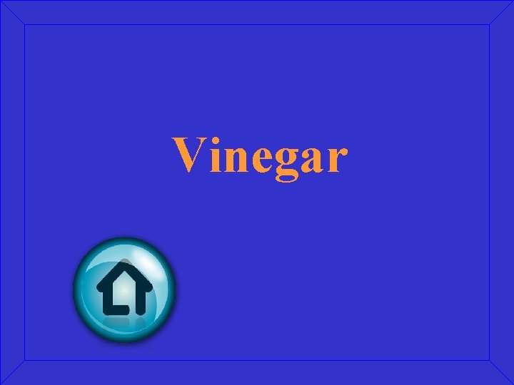 Vinegar 