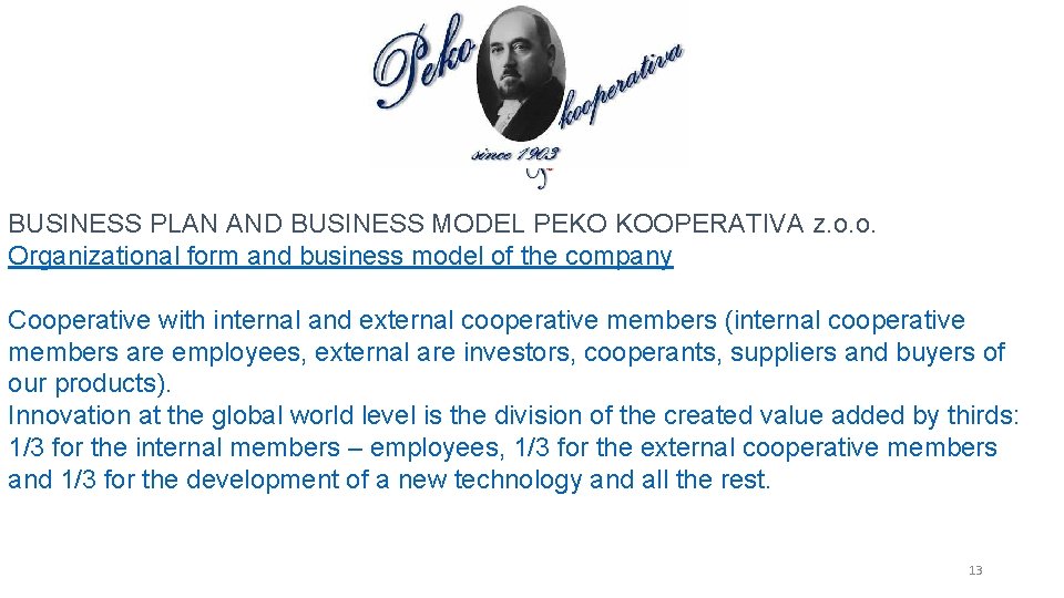 BUSINESS PLAN AND BUSINESS MODEL PEKO KOOPERATIVA z. o. o. Organizational form and business