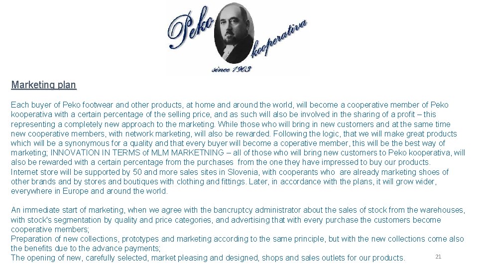 Marketing plan Each buyer of Peko footwear and other products, at home and around
