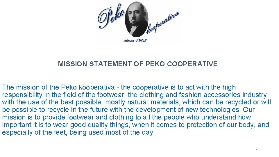 MISSION STATEMENT OF PEKO COOPERATIVE The mission of the Peko kooperativa - the cooperative