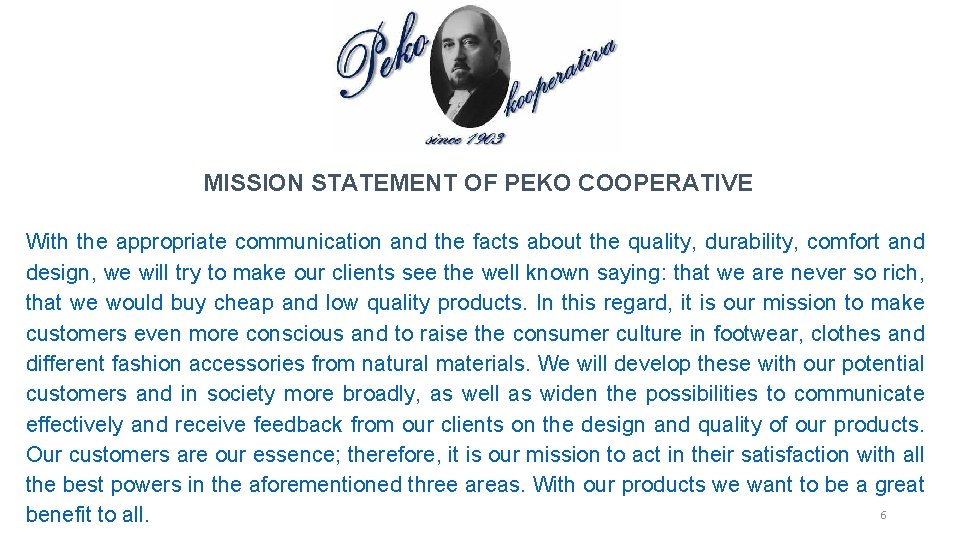 MISSION STATEMENT OF PEKO COOPERATIVE With the appropriate communication and the facts about the