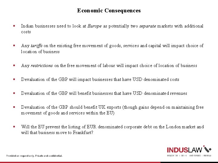 Economic Consequences § Indian businesses need to look at Europe as potentially two separate