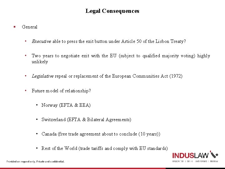 Legal Consequences § General • Executive able to press the exit button under Article