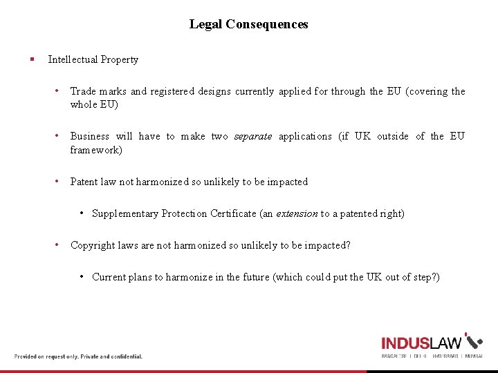 Legal Consequences § Intellectual Property • Trade marks and registered designs currently applied for