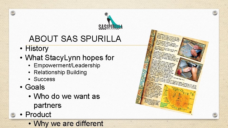 ABOUT SAS SPURILLA • History • What Stacy. Lynn hopes for • Empowerment/Leadership •