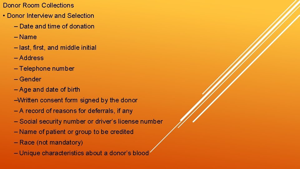 Donor Room Collections • Donor Interview and Selection – Date and time of donation
