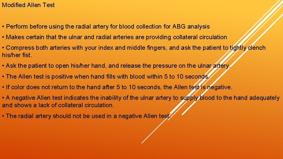 Modified Allen Test • Perform before using the radial artery for blood collection for