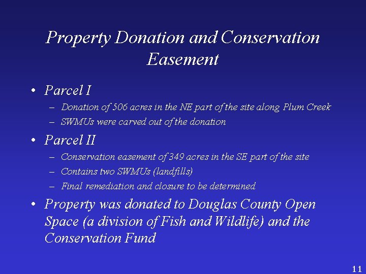 Property Donation and Conservation Easement • Parcel I – Donation of 506 acres in