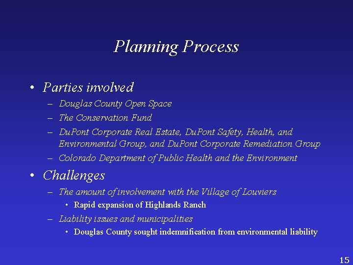 Planning Process • Parties involved – Douglas County Open Space – The Conservation Fund