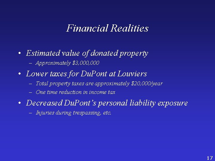 Financial Realities • Estimated value of donated property – Approximately $3, 000 • Lower