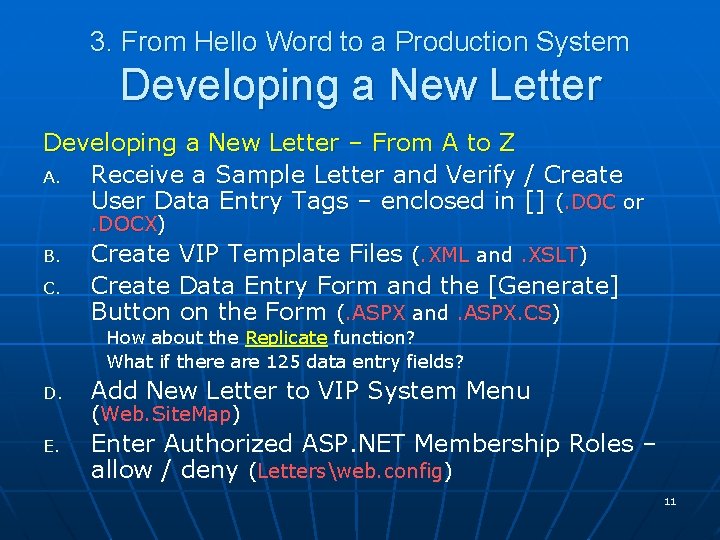 3. From Hello Word to a Production System Developing a New Letter – From