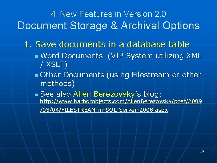 4. New Features in Version 2. 0 Document Storage & Archival Options 1. Save