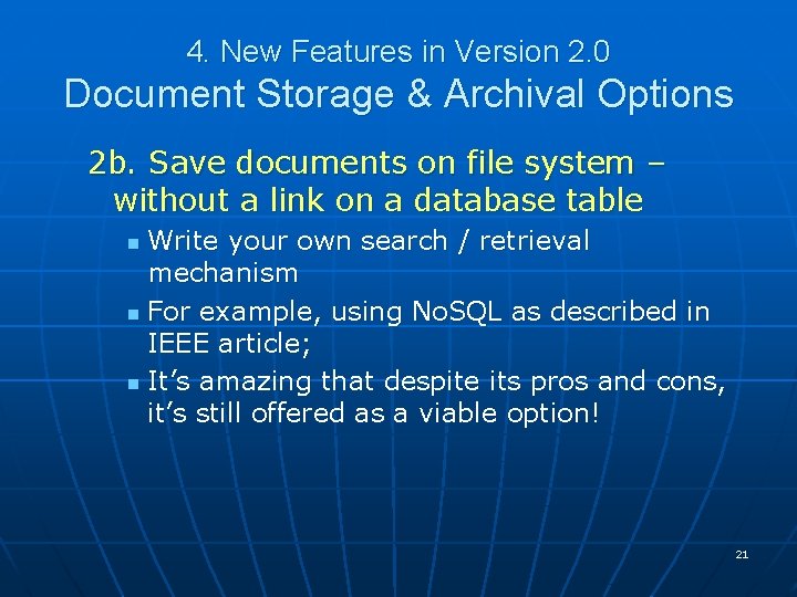 4. New Features in Version 2. 0 Document Storage & Archival Options 2 b.