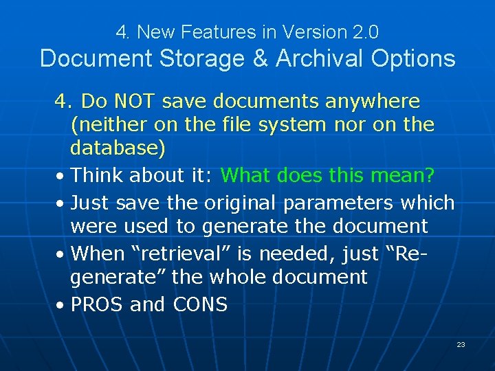4. New Features in Version 2. 0 Document Storage & Archival Options 4. Do