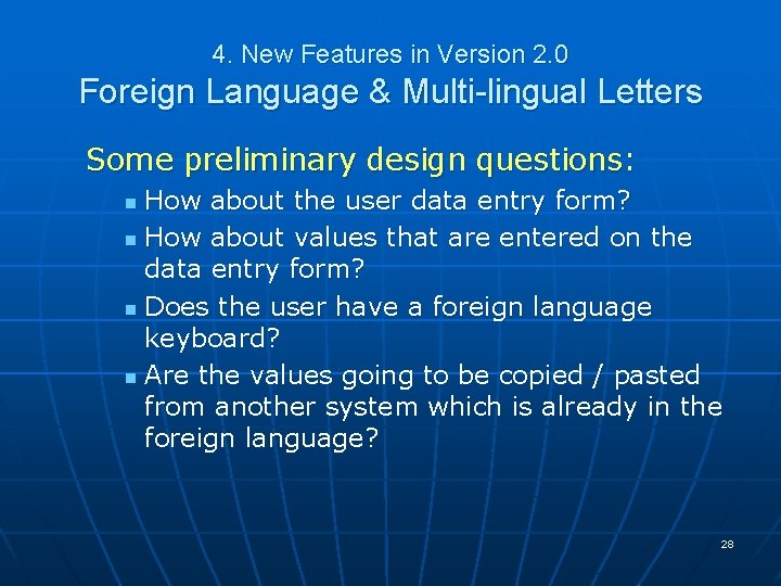 4. New Features in Version 2. 0 Foreign Language & Multi-lingual Letters Some preliminary