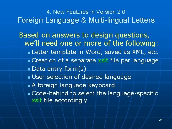 4. New Features in Version 2. 0 Foreign Language & Multi-lingual Letters Based on