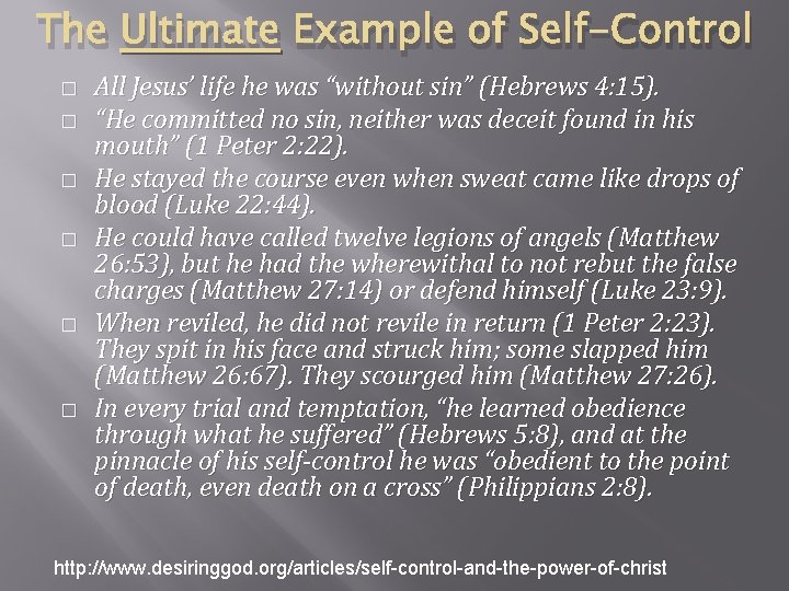 The Ultimate Example of Self-Control � � � All Jesus’ life he was “without