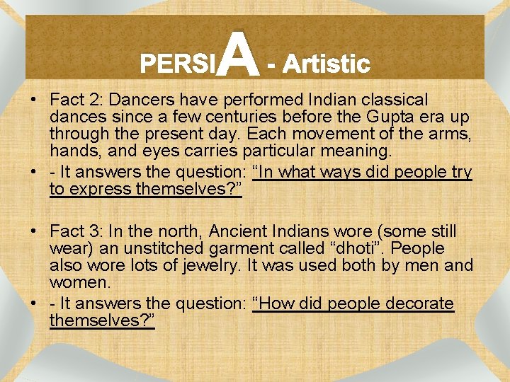 PERSI A - Artistic • Fact 2: Dancers have performed Indian classical dances since