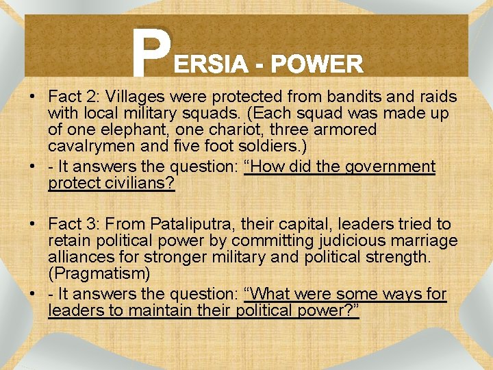 P ERSIA - POWER • Fact 2: Villages were protected from bandits and raids