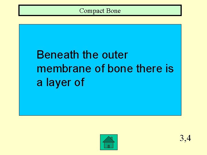 Compact Bone Beneath the outer membrane of bone there is a layer of 3,