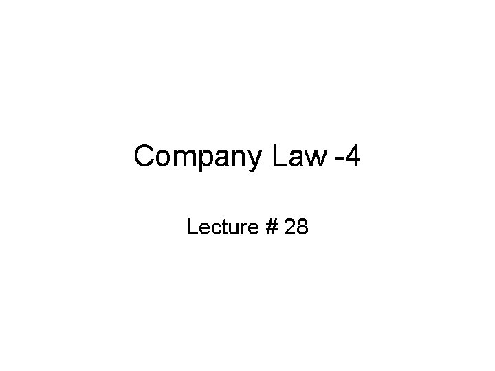 Company Law -4 Lecture # 28 