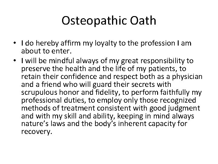 Osteopathic Oath • I do hereby affirm my loyalty to the profession I am