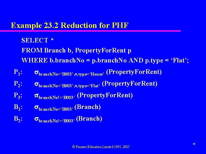 Example 23. 2 Reduction for PHF SELECT * FROM Branch b, Property. For. Rent