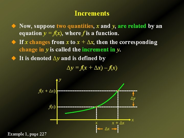 Increments u Now, suppose two quantities, x and y, are related by an equation