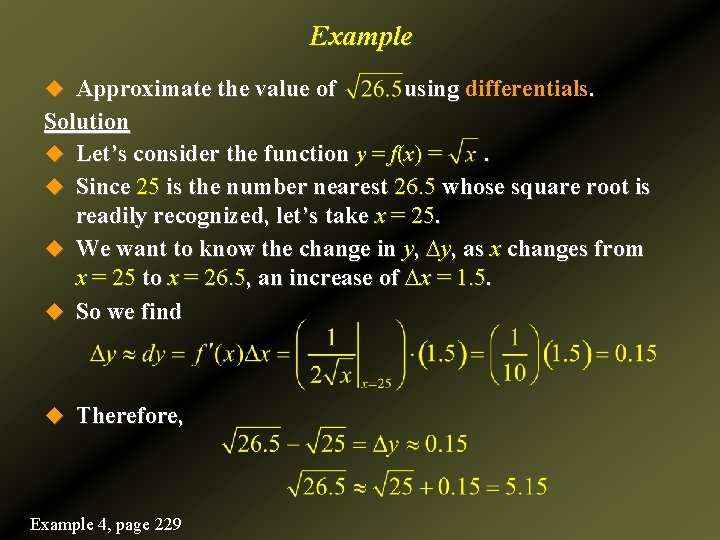 Example u Approximate the value of using differentials. Solution u Let’s consider the function
