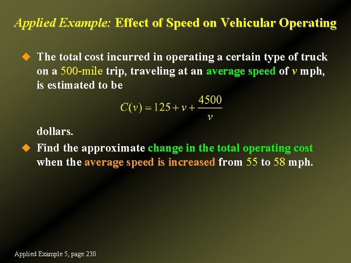 Applied Example: Effect of Speed on Vehicular Operating u The total cost incurred in