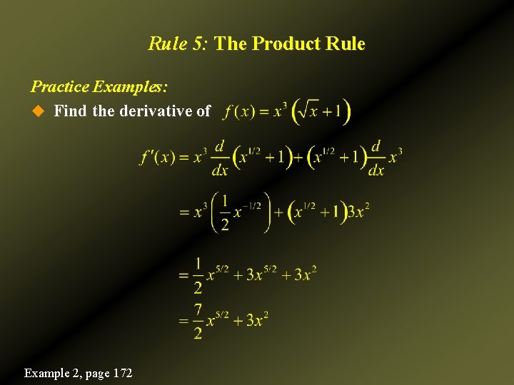 Rule 5: The Product Rule Practice Examples: u Find the derivative of Example 2,