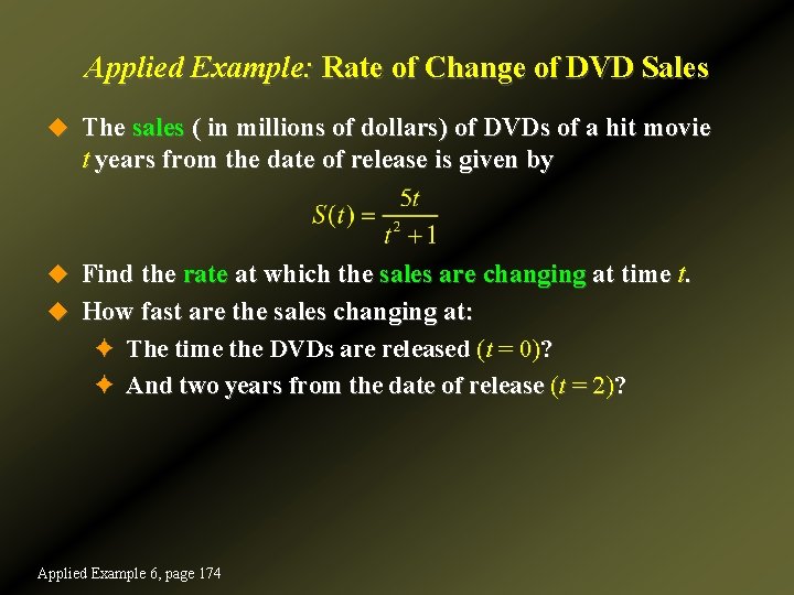 Applied Example: Rate of Change of DVD Sales u The sales ( in millions