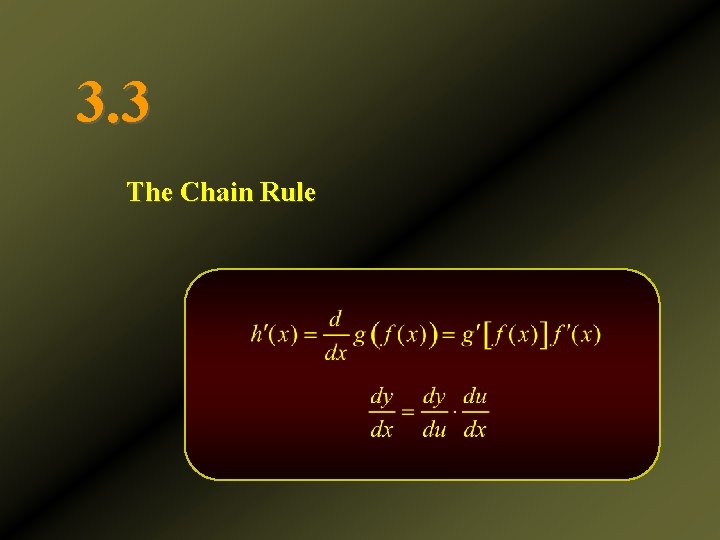 3. 3 The Chain Rule 