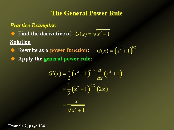 The General Power Rule Practice Examples: u Find the derivative of Solution u Rewrite