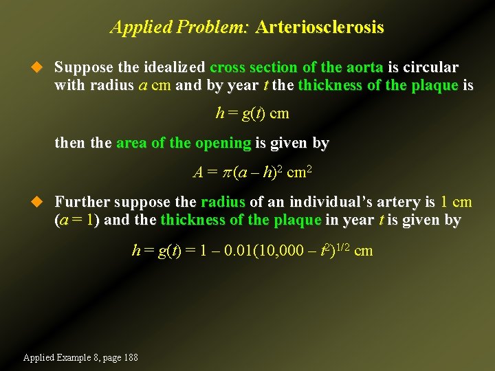 Applied Problem: Arteriosclerosis u Suppose the idealized cross section of the aorta is circular