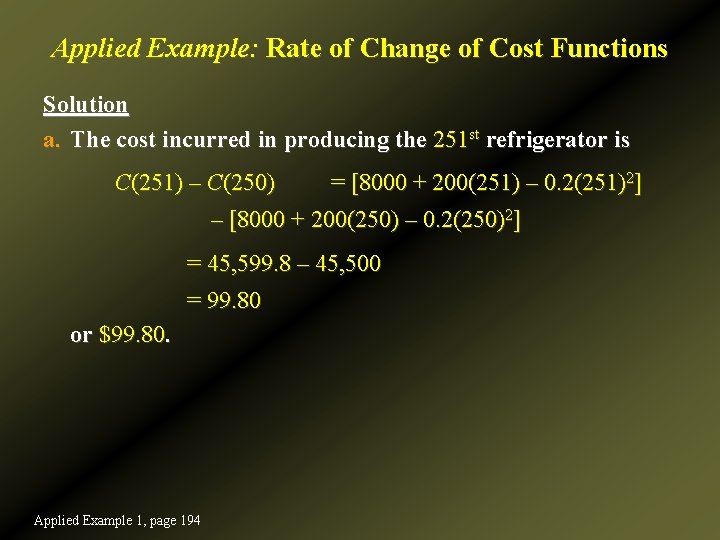 Applied Example: Rate of Change of Cost Functions Solution a. The cost incurred in
