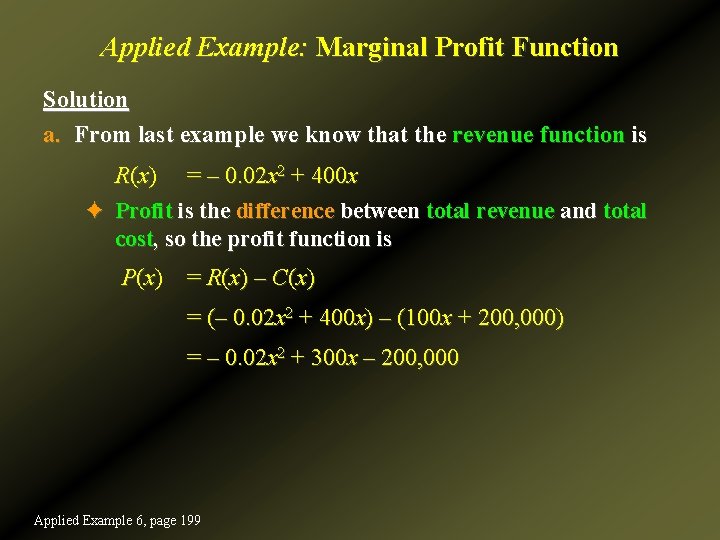 Applied Example: Marginal Profit Function Solution a. From last example we know that the