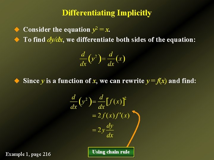 Differentiating Implicitly u Consider the equation y 2 = x. u To find dy/dx,