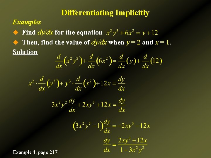 Differentiating Implicitly Examples u Find dy/dx for the equation u Then, find the value
