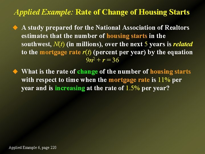 Applied Example: Rate of Change of Housing Starts u A study prepared for the