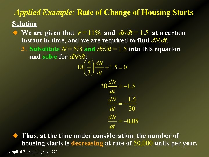 Applied Example: Rate of Change of Housing Starts Solution u We are given that