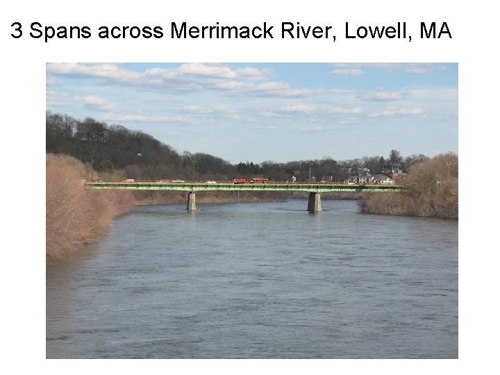 3 Spans across Merrimack River, Lowell, MA 