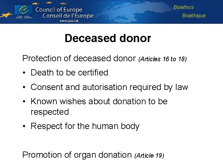 Bioethics Bioéthique Deceased donor Protection of deceased donor (Articles 16 to 18) • Death
