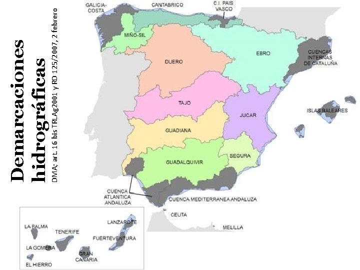 DMA; art. 16 bis TRLAg 2001 y RD 125/2007, 2 febrero Demarcaciones hidrográficas 