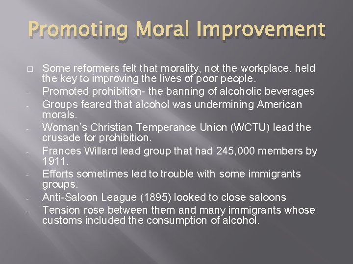 Promoting Moral Improvement � - Some reformers felt that morality, not the workplace, held