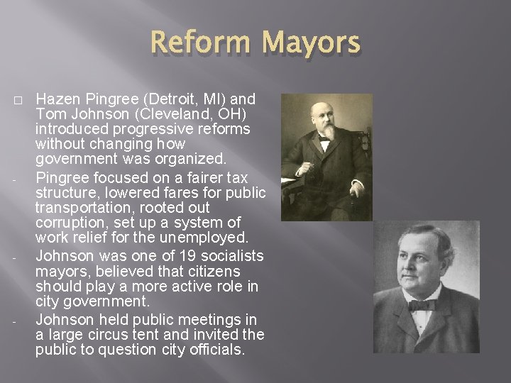 Reform Mayors � - - - Hazen Pingree (Detroit, MI) and Tom Johnson (Cleveland,