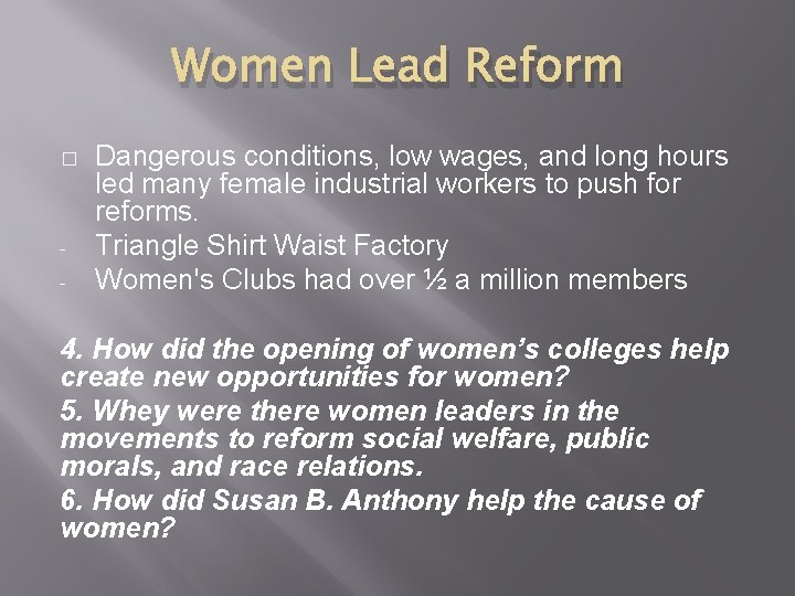 Women Lead Reform � - Dangerous conditions, low wages, and long hours led many