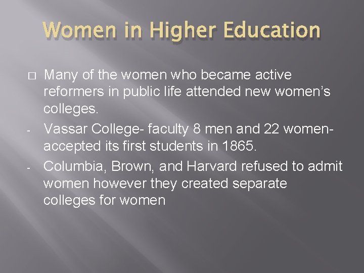 Women in Higher Education � - - Many of the women who became active